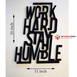 Work Hard Stay Humble 2.o Wooden Wall Decoration