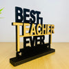 Best Teacher Ever – Teacher’s Day Decorative Tabletop Gift