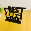 Best Guru Ever – Teacher’s Day Decorative Tabletop Gift