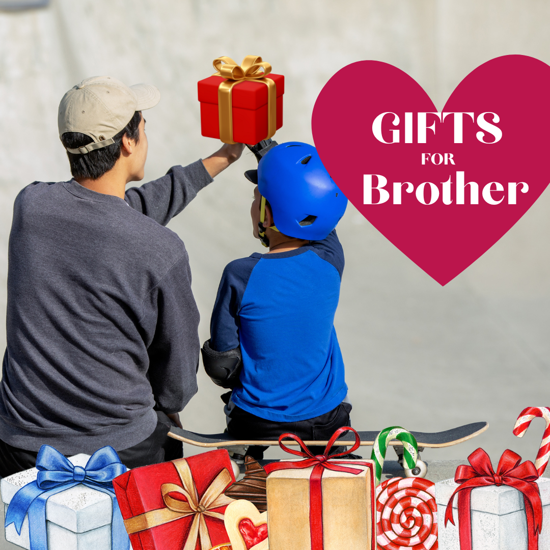 Gifts For Brother